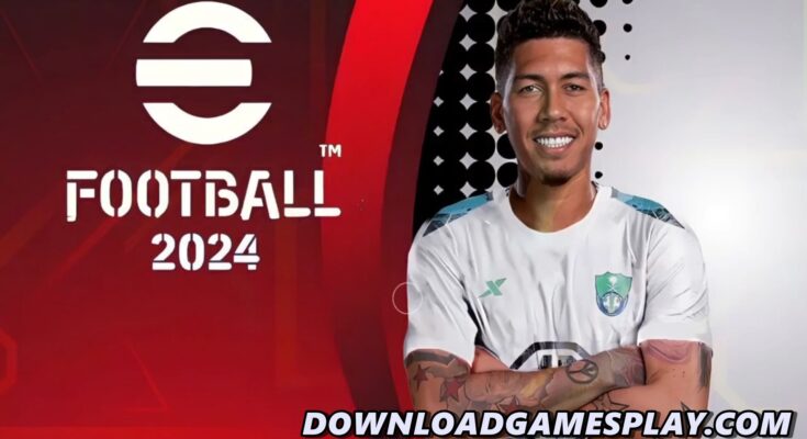 EFOOTBALL PES 2024 PPSSPP ATUALIZADOS OFICIAL DOWNLOAD/DESCARGA REALISTA CÂMERA PS4/PS5 COM BRASILEIRÃO & EUROPEUS