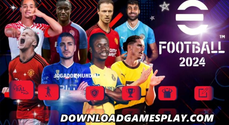 DOWNLOAD ISO OFICIAL ATUALIZADOS EFOOTBALL PES 2024 PPSSPP DESCARGA CÂMERA PS4/PS5 BRASILEIRÃO & EUROPEUS