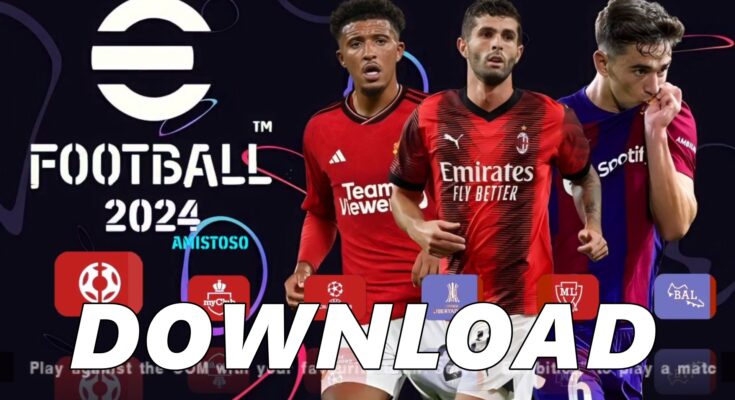 DOWNLOAD ISO eFOOTBALL PES 2024 PPSSPP OFICIAL ANDROID/PC