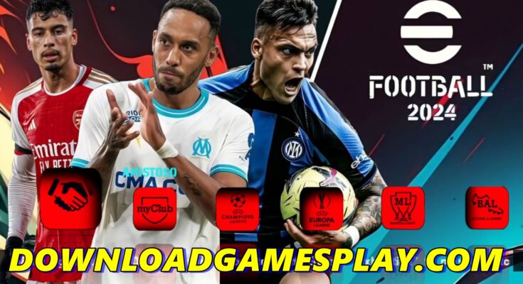 DOWNLOAD ISO eFOOTBALL PES 2024 PPSSPP OFICIAL ANDROID/PC