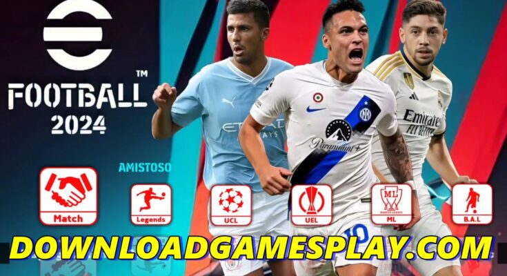 DOWNLOAD ISO eFOOTBALL PES 2024 PPSSPP OFICIAL ANDROID/PC