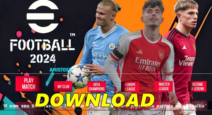 DOWNLOAD ISO eFOOTBALL PES 2024 PPSSPP OFICIAL ANDROID/PC