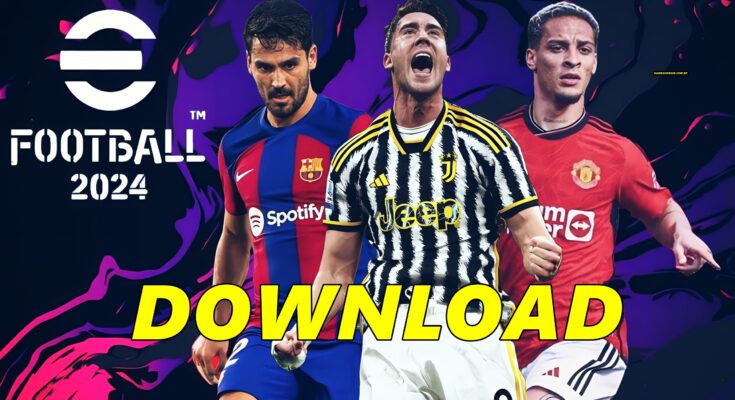 DOWNLOAD ISO eFOOTBALL PES 2024 PPSSPP OFICIAL ANDROID/PC